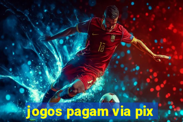 jogos pagam via pix